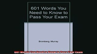 READ FREE FULL EBOOK DOWNLOAD  601 Words You Need to Know to Pass Your Exam Full Free