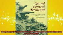 FREE DOWNLOAD  Grand Central Terminal Railroads Engineering and Architecture in New York City  DOWNLOAD ONLINE