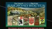 FREE DOWNLOAD  The Classic Eastern American Railroad Routes  DOWNLOAD ONLINE