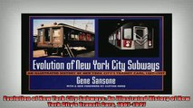 FREE PDF  Evolution of New York City Subways An Illustrated History of New York Citys Transit Cars  FREE BOOOK ONLINE