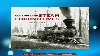 FREE PDF  Early American Steam Locomotives  DOWNLOAD ONLINE