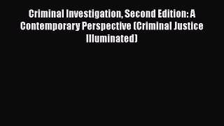 [Read book] Criminal Investigation Second Edition: A Contemporary Perspective (Criminal Justice