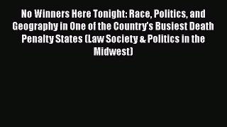 [Read book] No Winners Here Tonight: Race Politics and Geography in One of the Country's Busiest