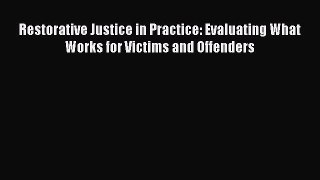 [Read book] Restorative Justice in Practice: Evaluating What Works for Victims and Offenders