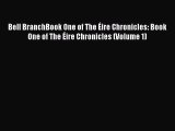 [Read Book] Bell BranchBook One of The Éire Chronicles: Book One of The Éire Chronicles (Volume