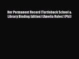 [PDF] Her Permanent Record (Turtleback School & Library Binding Edition) (Amelia Rules! (Pb))