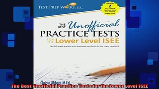 READ FREE Ebooks  The Best Unofficial Practice Tests for the Lower Level ISEE Online Free
