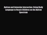[PDF] Autism and Intensive Interaction: Using Body Language to Reach Children on the Autism