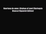 [Read Book] Huerfana de amor: (Orphan of Love) (Harlequin Bianca) (Spanish Edition)  Read Online