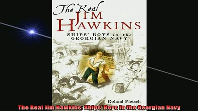 READ book The Real Jim Hawkins Ships Boys in the Georgian Navy FREE BOOOK ONLINE
