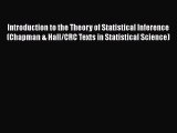 [Read Book] Introduction to the Theory of Statistical Inference (Chapman & Hall/CRC Texts in