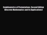 [Read Book] Combinatorics of Permutations Second Edition (Discrete Mathematics and Its Applications)