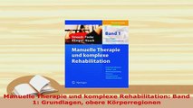 PDF  Manuelle Therapie und komplexe Rehabilitation Band 1 Grundlagen obere Körperregionen Download Full Ebook