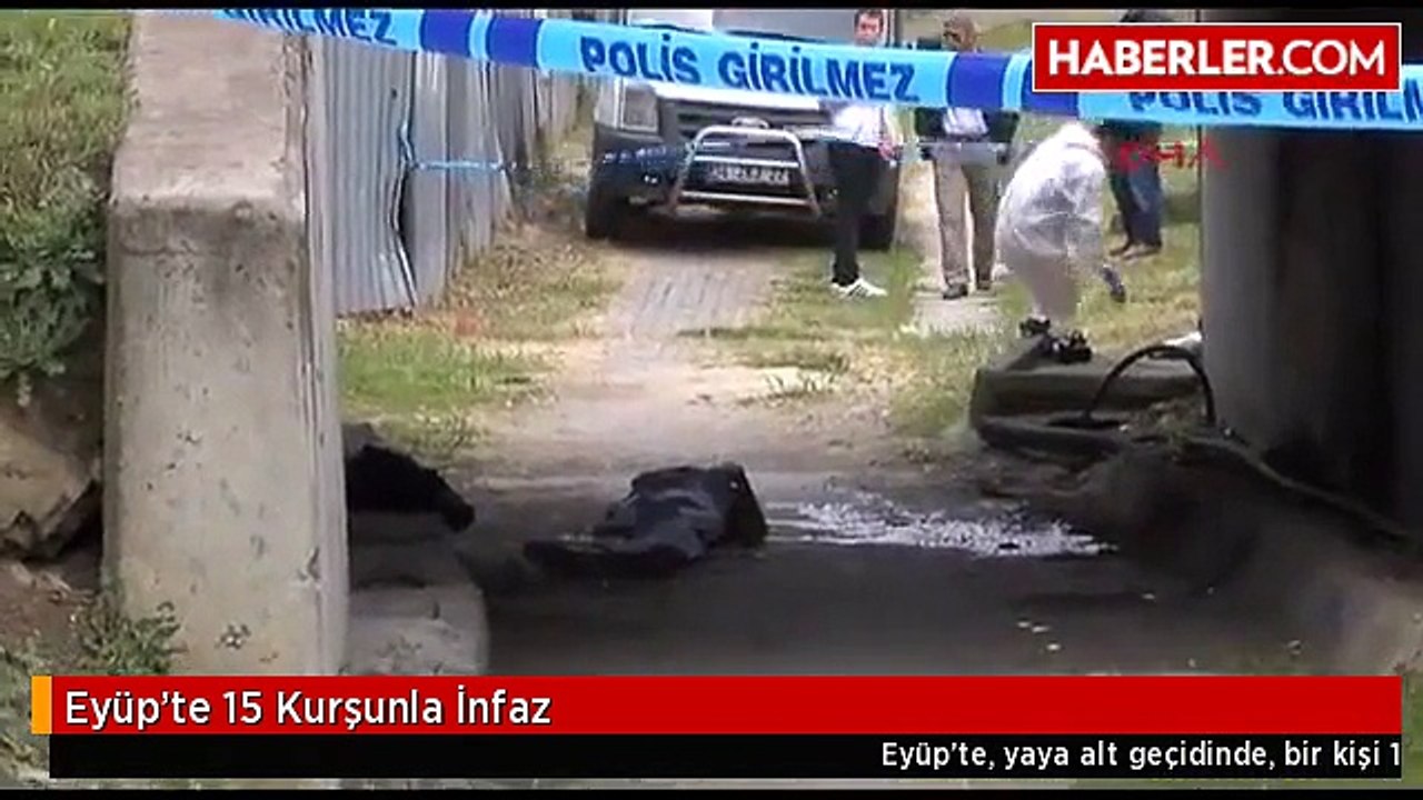 Eyüp'te 15 Kurşunla İnfaz