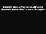 [Read book] Successful Business Plan: Secrets & Strategies (Successful Business Plan Secrets