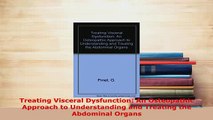 PDF  Treating Visceral Dysfunction An Osteopathic Approach to Understanding and Treating the PDF Full Ebook