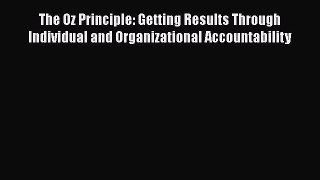 [Read book] The Oz Principle: Getting Results Through Individual and Organizational Accountability