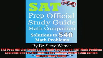 READ book  SAT Prep Official Study Guide Math Companion SAT Math Problem Explanations For All Tests Free Online