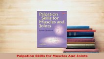 Download  Palpation Skills for Muscles And Joints Download Online