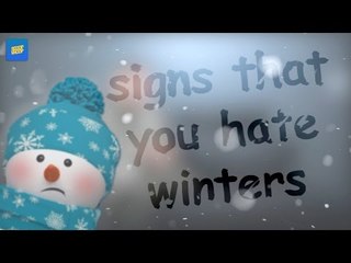 ScoopWhoop: Signs That You Hate Winters