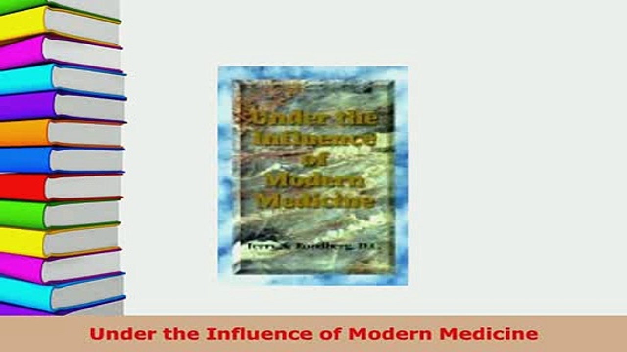 Download  Under the Influence of Modern Medicine Ebook
