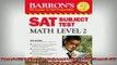 Free Full PDF Downlaod  Barrons SAT Subject Test Math Level 2 with CDROM Barrons SAT Subject Test Math Level 2 Full EBook