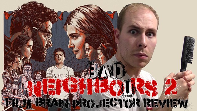 Projector: Neighbors 2 - Sorority Rising (AKA Bad Neighbours 2) (REVIEW)