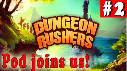 #2| DUNGEON RUSHERS Gameplay Walkthrough Guide | Pod joins us| PC Full HD No Commentary EARLY ACCESS