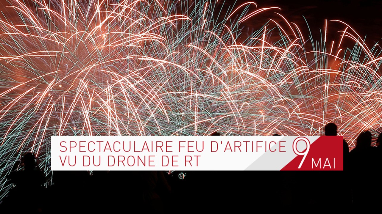 Un drone de RT a filmé des images spectaculaires des feux d’artifices des cérémonies de la Victoire