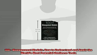 READ book  100 Management Models How to Understand and Apply the Worlds Most Powerful Business Free Online