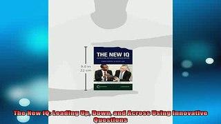Downlaod Full PDF Free  The New IQ Leading Up Down and Across Using Innovative Questions Full EBook