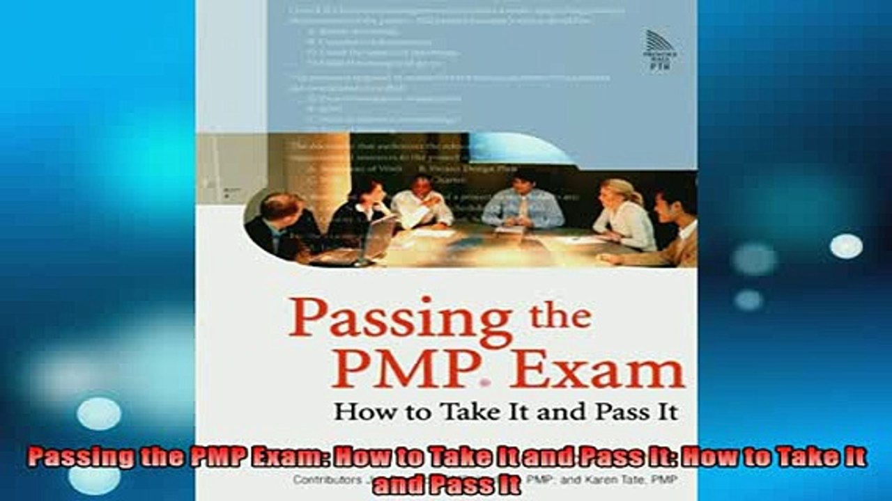 FREE DOWNLOAD  Passing the PMP Exam How to Take It and Pass It How to Take It and Pass It  DOWNLOAD ONLINE