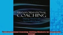 FREE EBOOK ONLINE  Transformational Coaching Shifting Mindsets for Sustainable Change Full EBook
