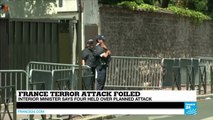 FRANCE TERROR ATTACK FOILED - Interior minister says four held over planned attack