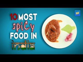 10 Most Spicy Food In India