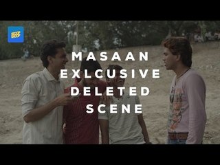 Exclusive Deleted Scene | Masaan