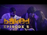 BAKED | S01E05 - 