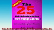 Downlaod Full PDF Free  Salon Marketing25 Hair Salon Marketing Beauty  and Spa Tips Full EBook