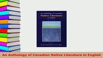 PDF  An Anthology of Canadian Native Literature in English  Read Online