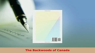 PDF  The Backwoods of Canada Free Books