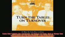 READ book  Turn The Tables On Turnover 52 Ways To Find Hire  Keep The Best Hospitality Employees Full Free
