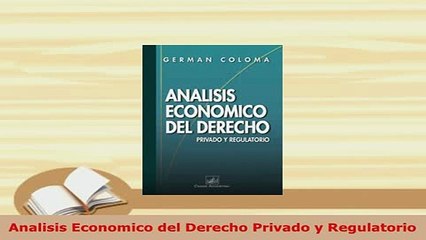 PDF  Analisis Economico del Derecho Privado y Regulatorio  Read Online