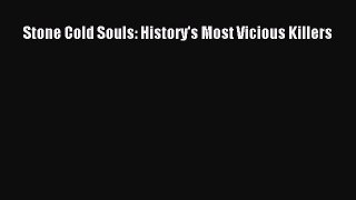 Download Stone Cold Souls: History's Most Vicious Killers PDF Online