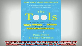 READ book  The Tools 5 Tools to Help You Find Courage Creativity and Willpowerand Inspire You to Full EBook