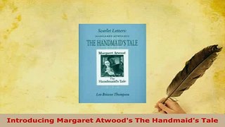 PDF  Introducing Margaret Atwoods The Handmaids Tale  EBook