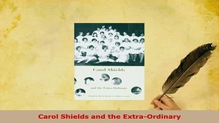 PDF  Carol Shields and the ExtraOrdinary  Read Online