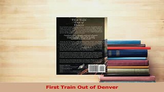 Download  First Train Out of Denver Ebook Free