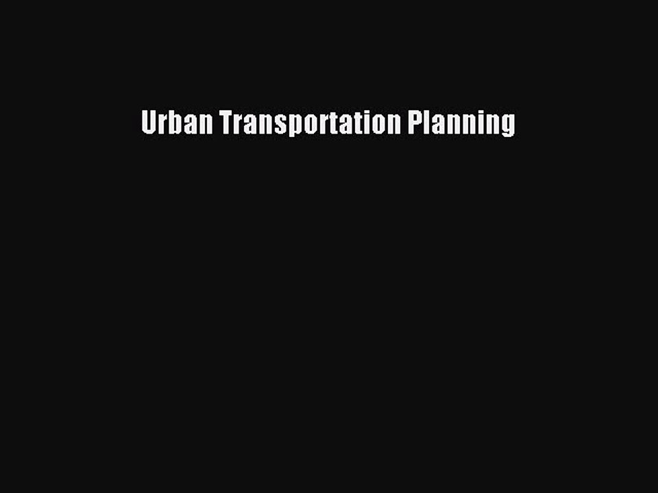 Download Urban Transportation Planning  EBook