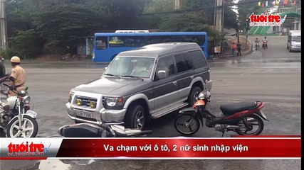 TPHCM- Va chạm với ô tô, 2 nữ sinh nhập viện