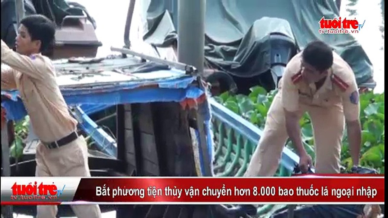 AN GIANG- Bắt phương tiện thủy vận chuyển hơn 8.000 bao thuốc lá ngoại nhập lậu